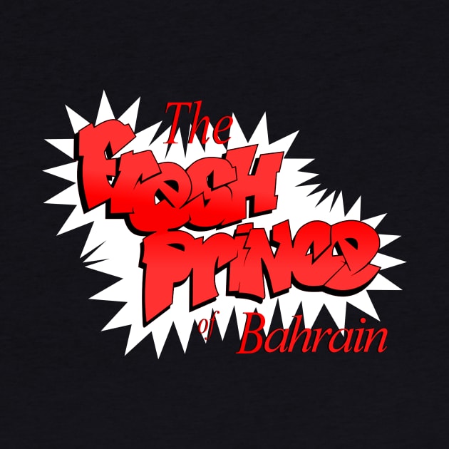 Fresh Prince of Bahrain by They Tried To Bury Us Podcast - Tamer Kattan